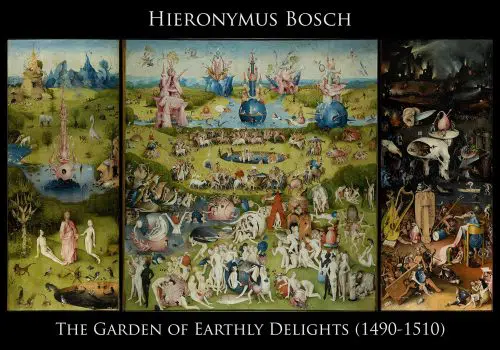 The Garden of Earthly Delights (1490-1510)